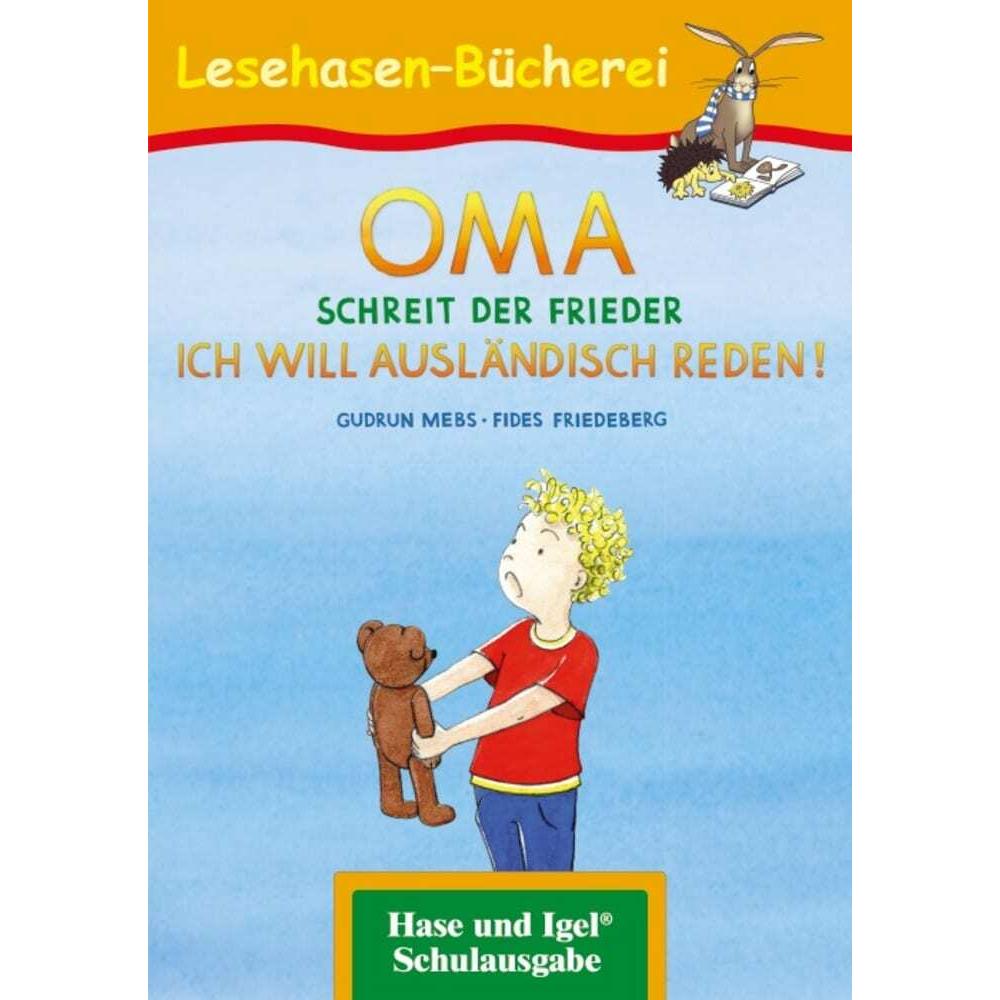 OMA, schreit der Frieder. ICH WILL AUSLÄNDISCH REDEN!, Schulbücher von Fides Friedeberg, Gudrun Mebs