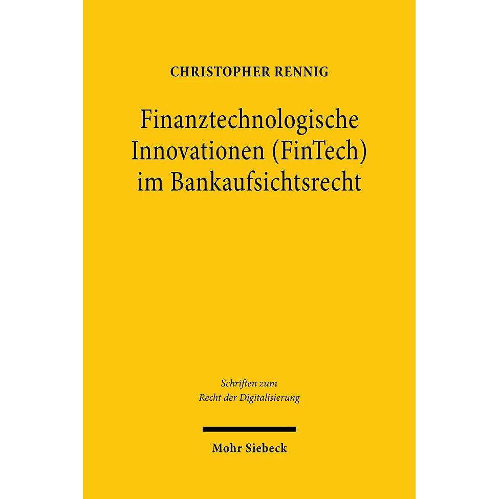 Finanztechnologische Innovationen im Bankaufsichtsrecht, Fachbücher von Christopher Rennig