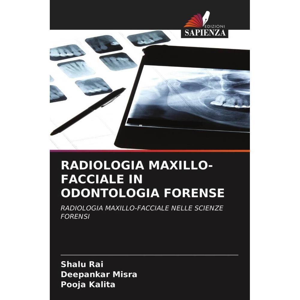 Radiologia Maxillo-Facciale In Odontologia Forense, Fachbücher von Deepankar Misra, Shalu Rai, Pooja Kalita