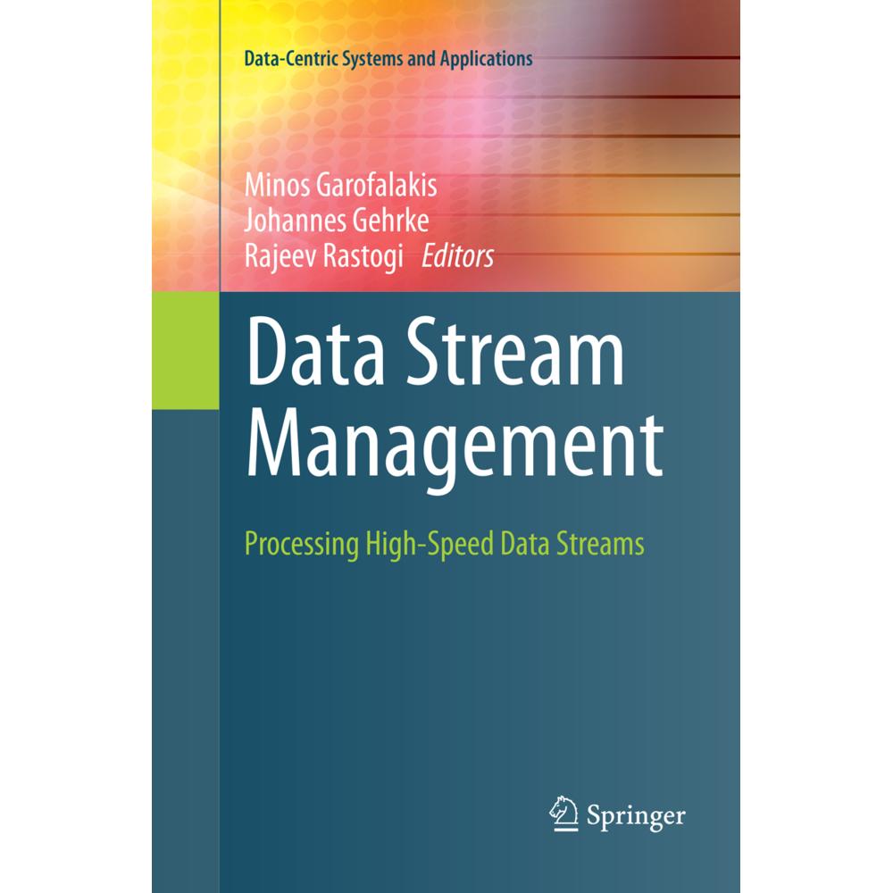 Data Stream Management, Fachbücher von Johannes Gehrke, Rajeev Rastogi, Minos Garofalakis