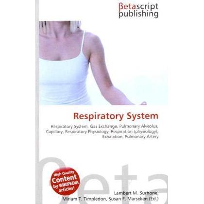 Respiratory System, Fachbücher von Lambert M. Surhone, Miriam T. Timpledon, Susan F. Marseken