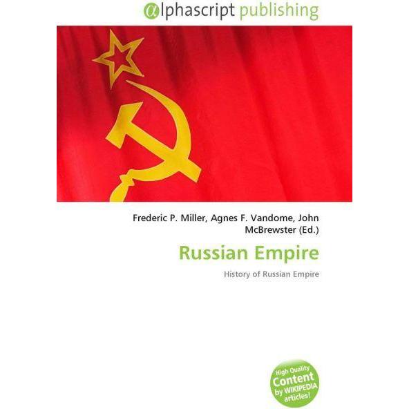 Russian Empire, Fachbücher von Agnes F. Vandome, Frederic P. Miller, John McBrewster