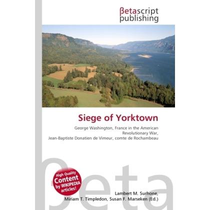 Siege of Yorktown, Fachbücher von Susan F. Marseken, Lambert M. Surhone, Miriam T. Timpledon