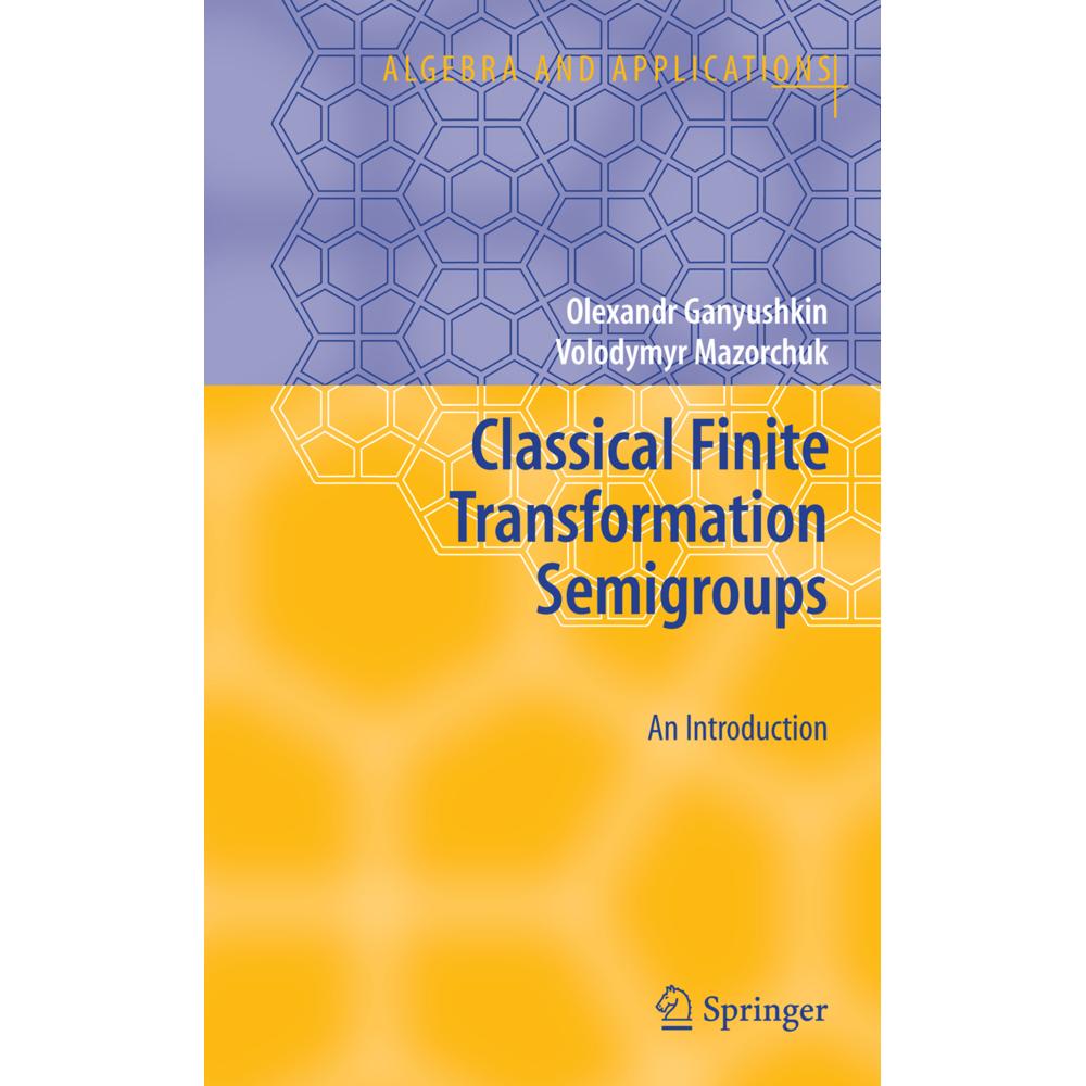 Classical Finite Transformation Semigroups, Fachbücher