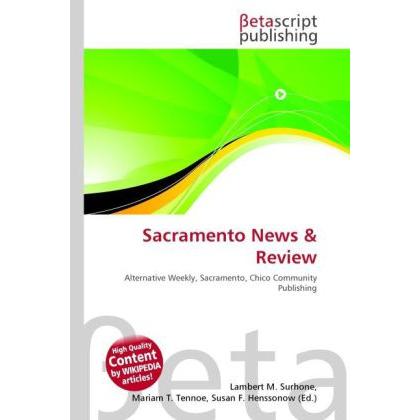 Sacramento News & Review, Fachbücher von Lambert M. Surhone, Susan F. Marseken, Miriam T. Timpledon