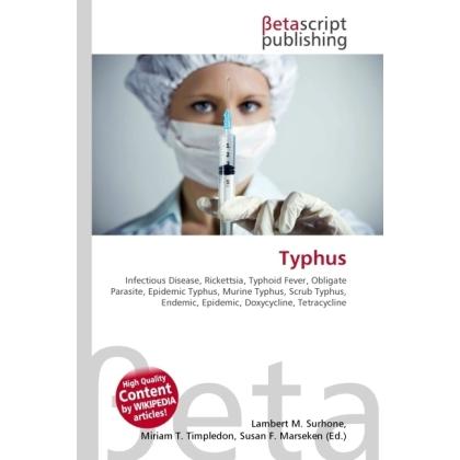 Typhus, Fachbücher von Lambert M. Surhone, Miriam T. Timpledon, Susan F. Marseken