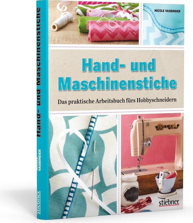 Produktbild Hand- und Maschinenstiche (Deutsch, Nicole Vasbinder, 2014)