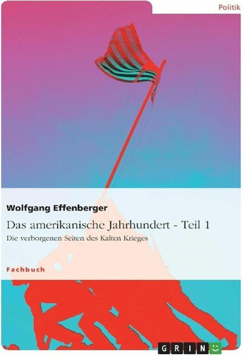 Produktbild Das amerikanische Jahrhundert - Teil 1 (Deutsch, Wolfgang Effenberger, 2011)
