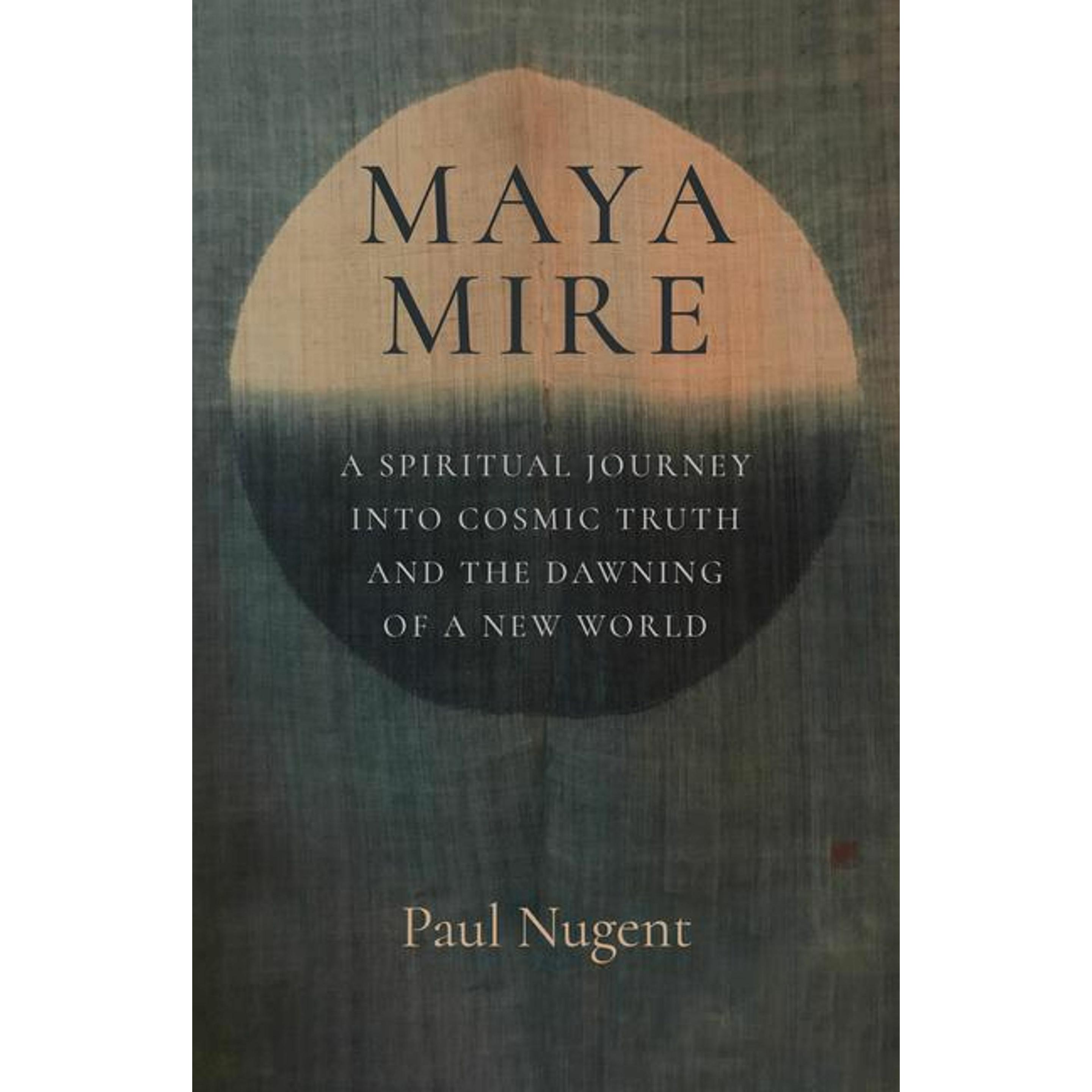 Nugent:Maya Mire: A Spiritual Journey i, Sachbücher von Paul Nugent