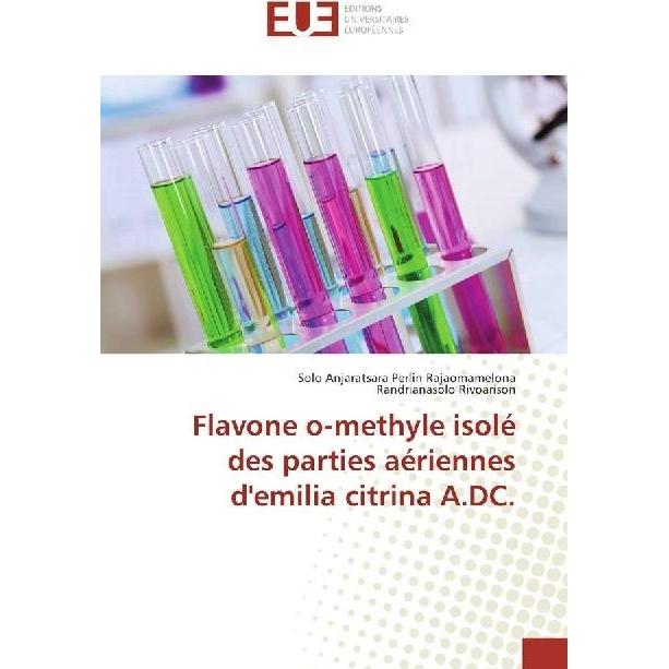 Thumbnail - Flavone o-methyle isolé des parties aériennes d'emilia citrina A.DC., Fachbücher von Solo Anjaratsara Perlin Rajaomamelo...