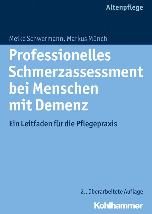 Produktbild Professionelles Schmerzassessment bei Menschen mit Demenz (Deutsch, Markus Münch, Meike Schwermann, 2015)