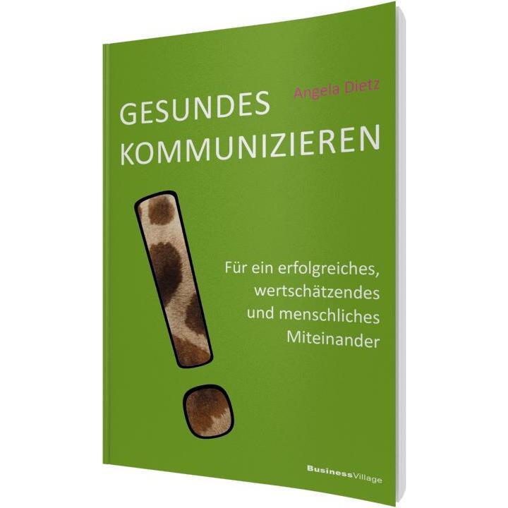 Gesundes Kommunizieren, Ratgeber von Angela Dietz