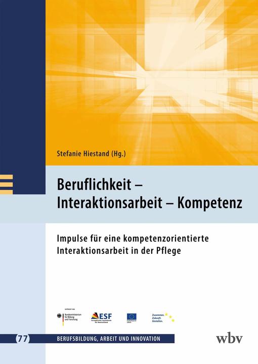 Produktbild WBV Beruflichkeit - Interaktionsarbeit - Kompetenz (Deutsch, Klaus Jenewein, Stefanie Hiestand, Lars Windelband, Marianne Friese, Susan Seeber, 2024)