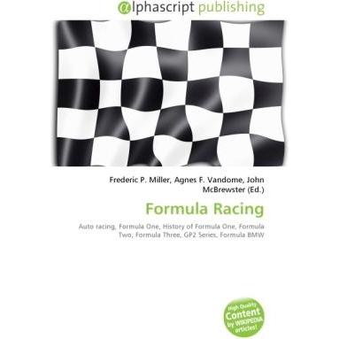 Formula Racing, Ratgeber von Agnes F. Vandome, Frederic P. Miller, John McBrewster
