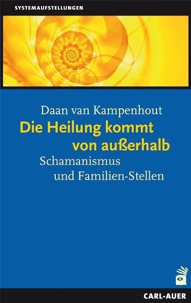 Produktbild Die Heilung kommt von ausserhalb (Deutsch, Daan van Kampenhout)