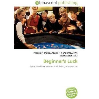 Beginner's Luck, Ratgeber von Agnes F. Vandome, Frederic P. Miller, John McBrewster
