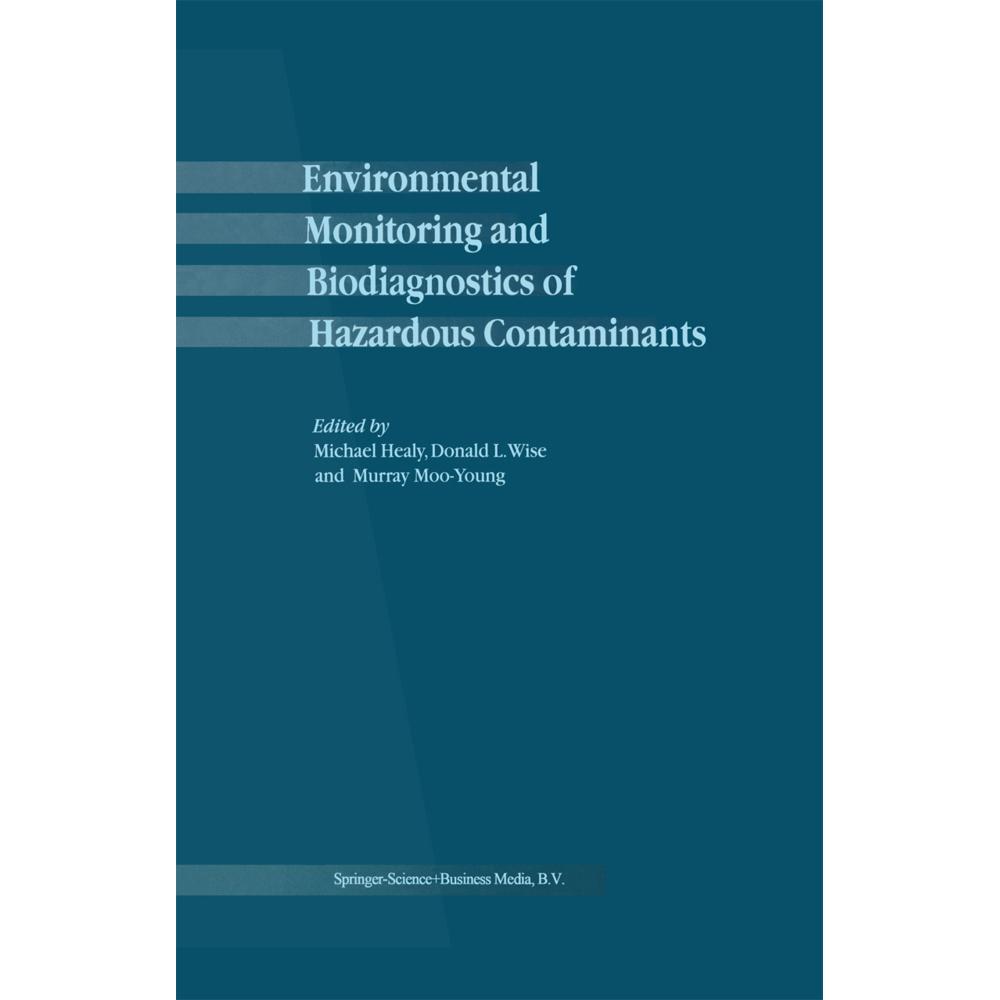 Environmental Monitoring and Biodiagnostics of Hazardous Contaminants, Fachbücher von M. Healy, Donald L. Wise, M. Moo-Y...