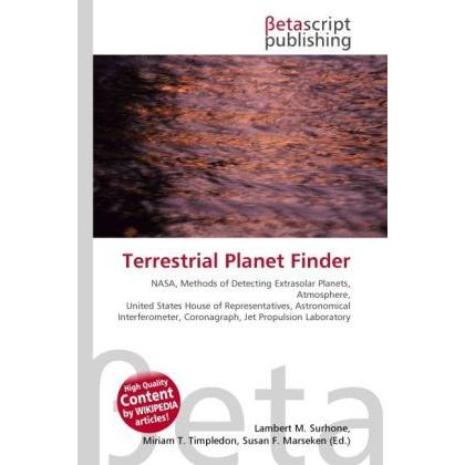 Terrestrial Planet Finder, Fachbücher von Lambert M. Surhone, Miriam T. Timpledon, Susan F. Marseken