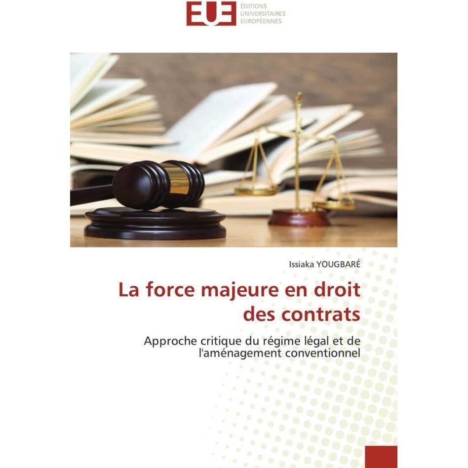 La force majeure en droit des contrats, Fachbücher von Issiaka YOUGBARÉ