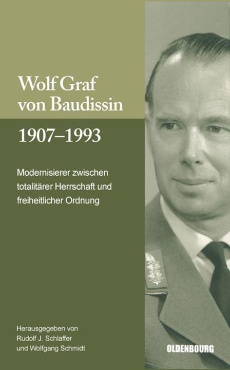 Produktbild Wolf Graf von Baudissin 1907 bis 1993 (Deutsch, Rudolf J. Schlaffer, Wolfgang Schmidt, 2007)