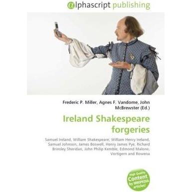 Ireland Shakespeare forgeries, Fachbücher von Agnes F. Vandome, Frederic P. Miller, John McBrewster