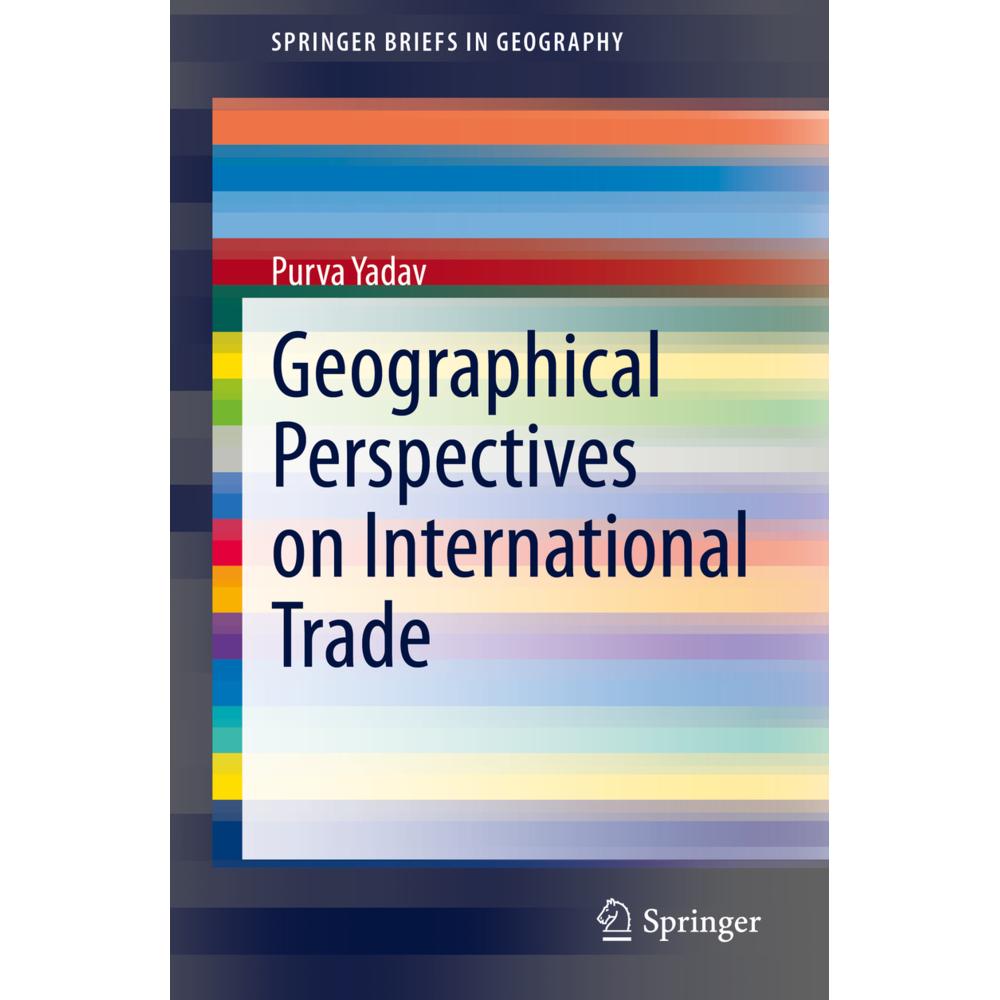 Geographical Perspectives on International Trade, Fachbücher von Purva Yadav