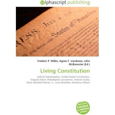 Living Constitution, Fachbücher von Frederic P. Miller, John McBrewster, Agnes F. Vandome
