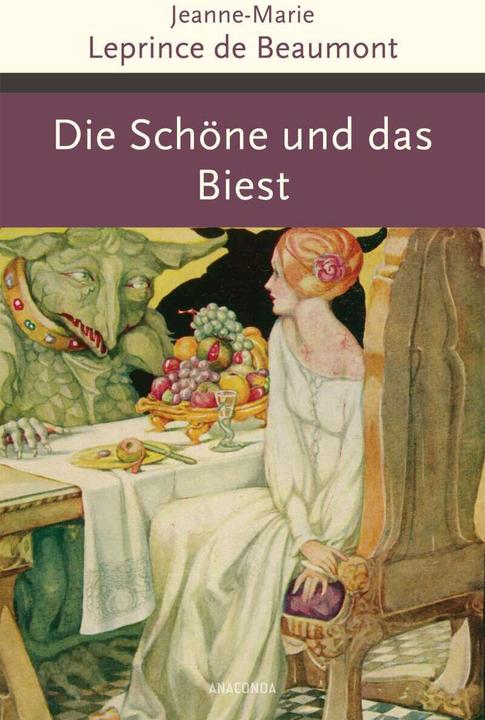 Produktbild Die Schöne und das Biest und andere französische Märchen (Deutsch, Jeanne-Marie Leprince de Beaumont, 2018)