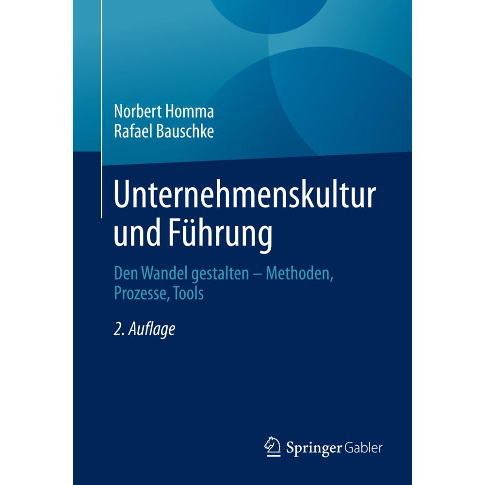 Unternehmenskultur und Führung, Fachbücher von Norbert Homma, Rafael Bauschke