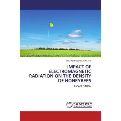 Impact Of Electromagnetic Radiation On The Density Of Honeybees, Fachbücher von Sainudeen Pattazhy