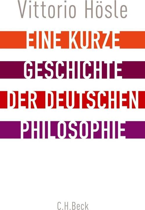 Produktbild Eine kurze Geschichte der deutschen Philosophie (Deutsch, Vittorio Hösle, 2013)