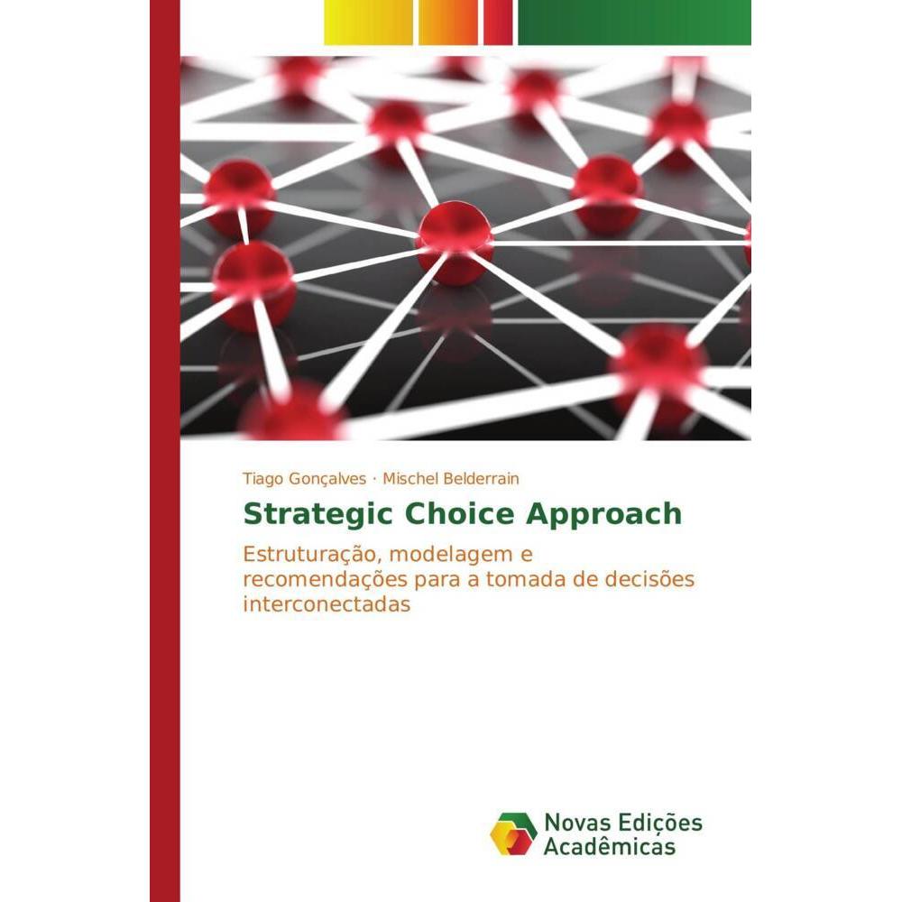 Strategic Choice Approach, Fachbücher von Mischel Belderrain, Tiago Gonçalves