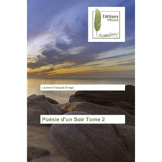 Poésie d'un Soir Tome 2, Belletristik von Laurent François Enoga