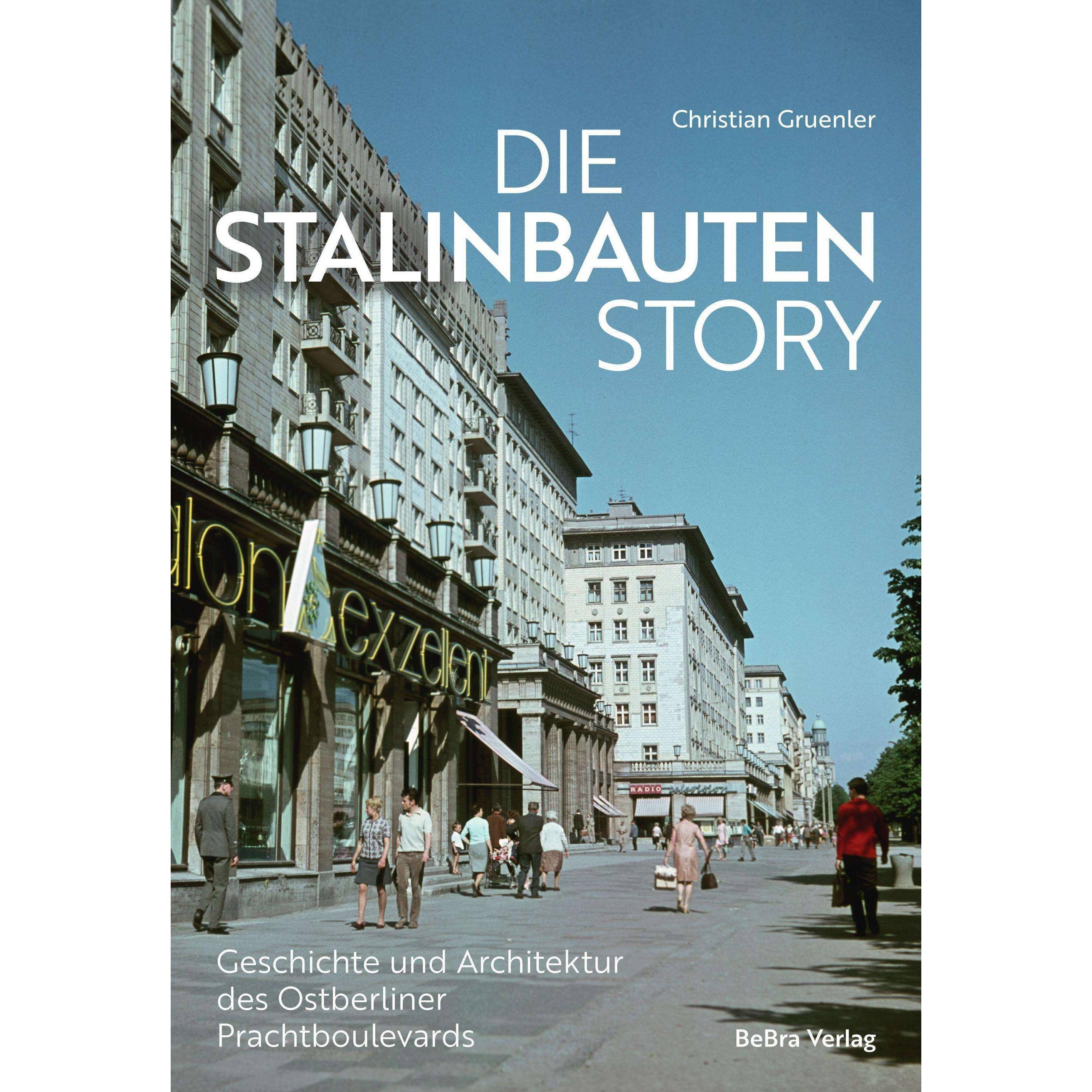 Die Stalinbauten-Story, Sachbücher von Christian Gruenler