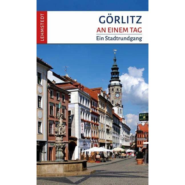 Görlitz an einem Tag, Ratgeber von Jens Kassner