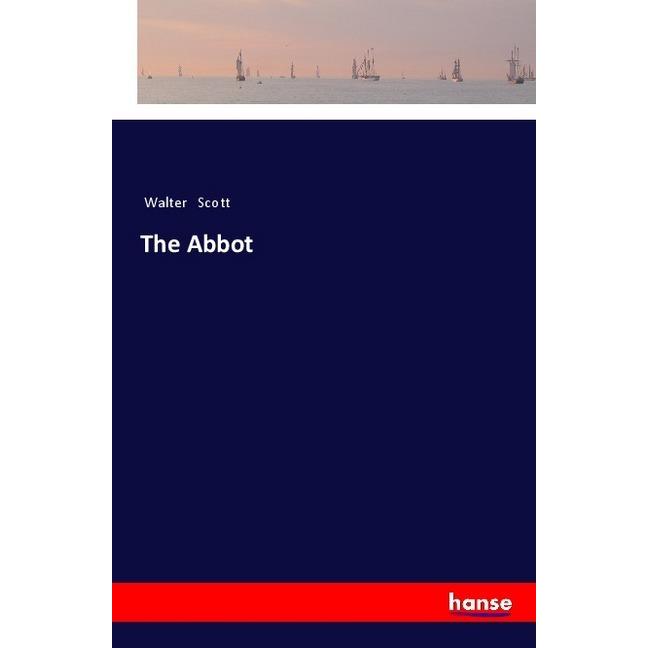 The Abbot, Belletristik von Walter Scott