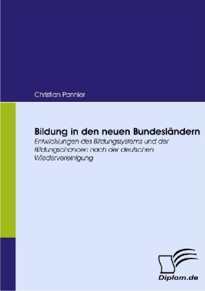 Produktbild Bildung in den neuen Bundesländern (Deutsch, Christian Pannier, 2008)