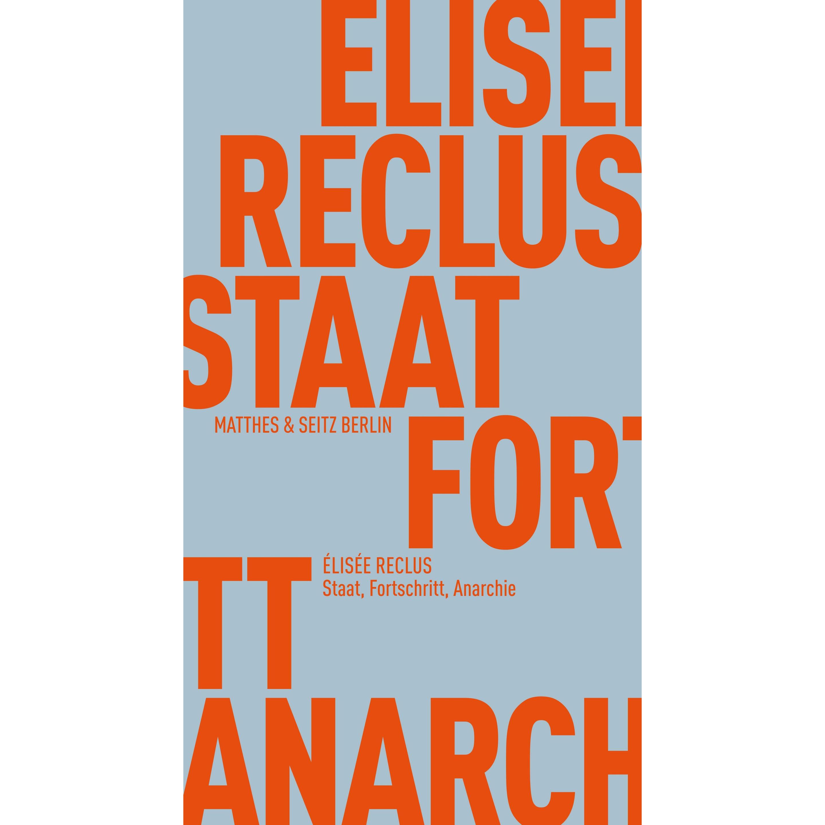 Thumbnail - Staat, Fortschritt, Anarchie, Fachbücher von Stephan Zandt, Andreas Gehrlach, Rainer G. Schmidt, Élisée Reclus