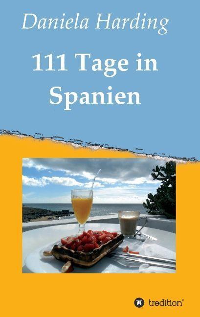 Produktbild 111 Tage in Spanien (Deutsch, Daniela Harding, 2014)