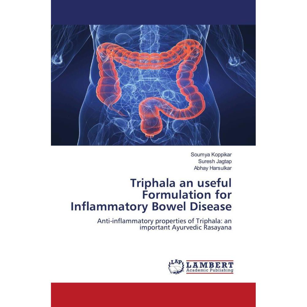 Triphala an useful Formulation for Inflammatory Bowel Disease, Fachbücher von Suresh Jagtap, Soumya Koppikar, Abhay Hars...
