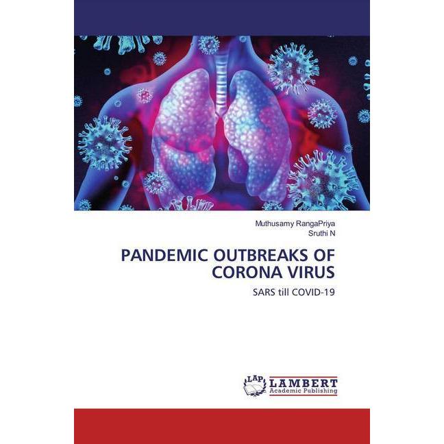 Pandemic Outbreaks Of Corona Virus, Fachbücher von Muthusamy RangaPriya, Sruthi N