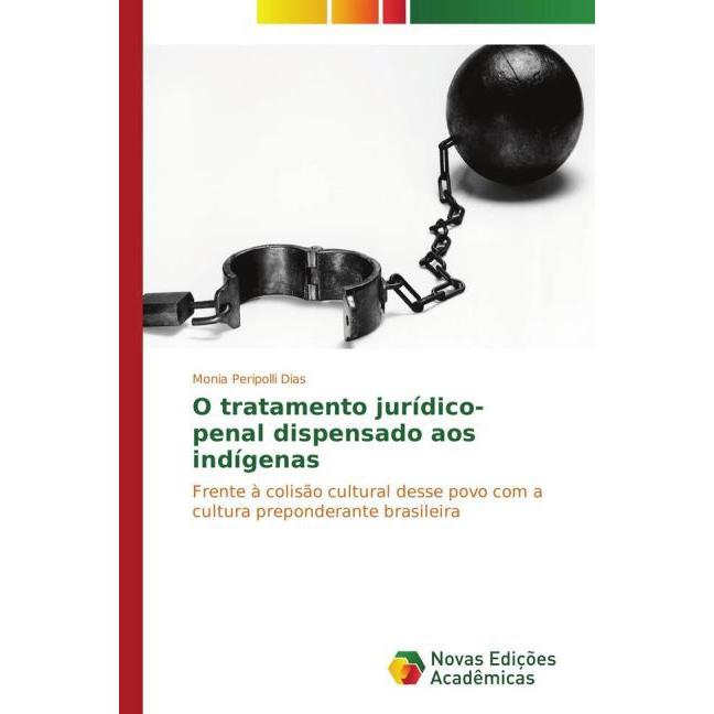 O tratamento jurídico-penal dispensado aos indígenas, Fachbücher