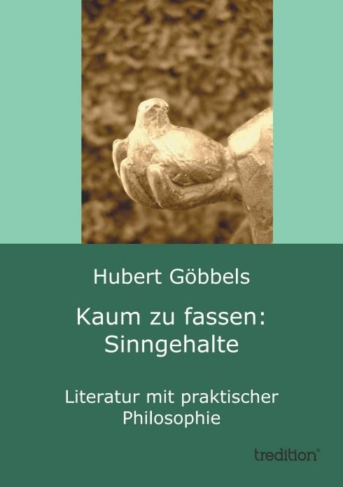 Produktbild Kaum zu fassen: Sinngehalte (Deutsch, Hubert Göbbels, 2013)