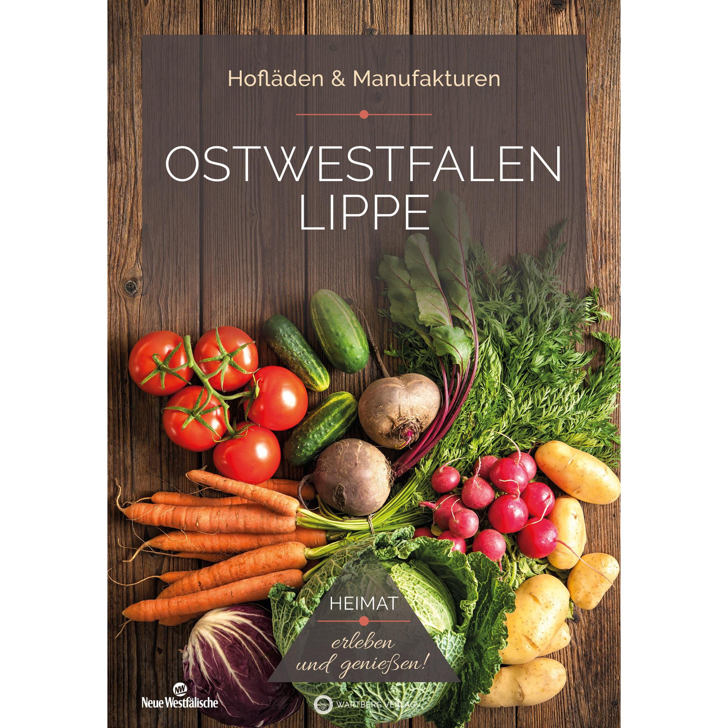 Ostwestfalen Lippe (OWL) - Hofläden & Manufakturen, Ratgeber von Matthias Rickling