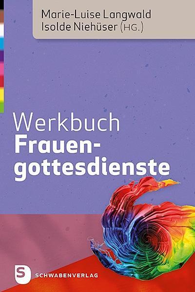 Produktbild Werkbuch Frauengottesdienste (Deutsch, Isolde Niehüser, Marie-Luise Langwald, 2017)