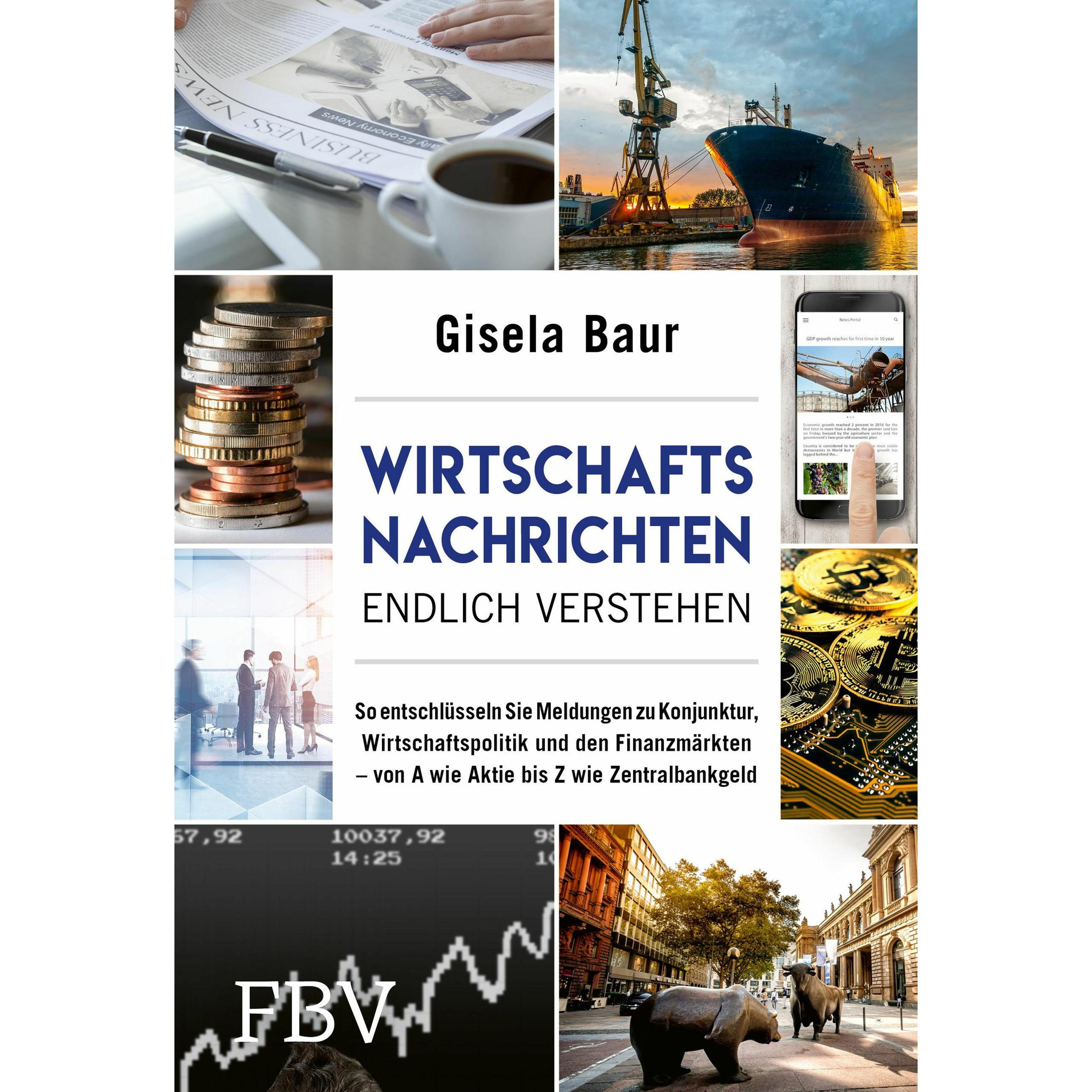 Wirtschaftsnachrichten endlich verstehen, Fachbücher von Gisela Baur