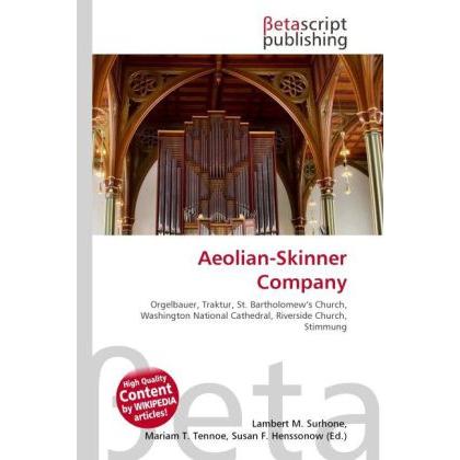 Aeolian-Skinner Company, Fachbücher von Lambert M. Surhone, Mariam T. Tennoe, Susan F. Henssonow