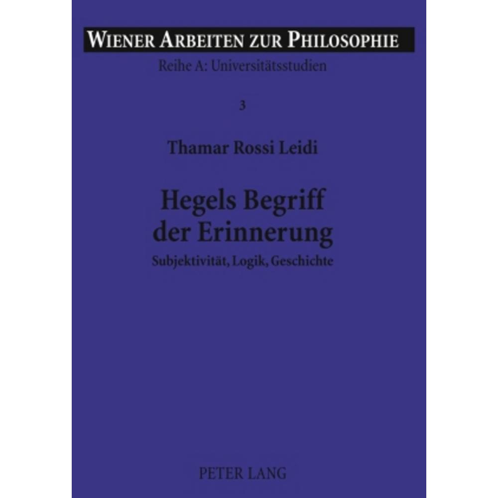 Hegels Begriff der Erinnerung, Fachbücher von Thamar Rossi Leidi