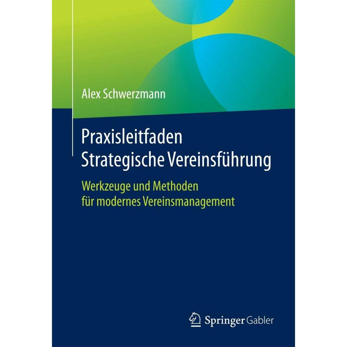 Praxisleitfaden Strategische Vereinsführung, Fachbücher von Alex Schwerzmann
