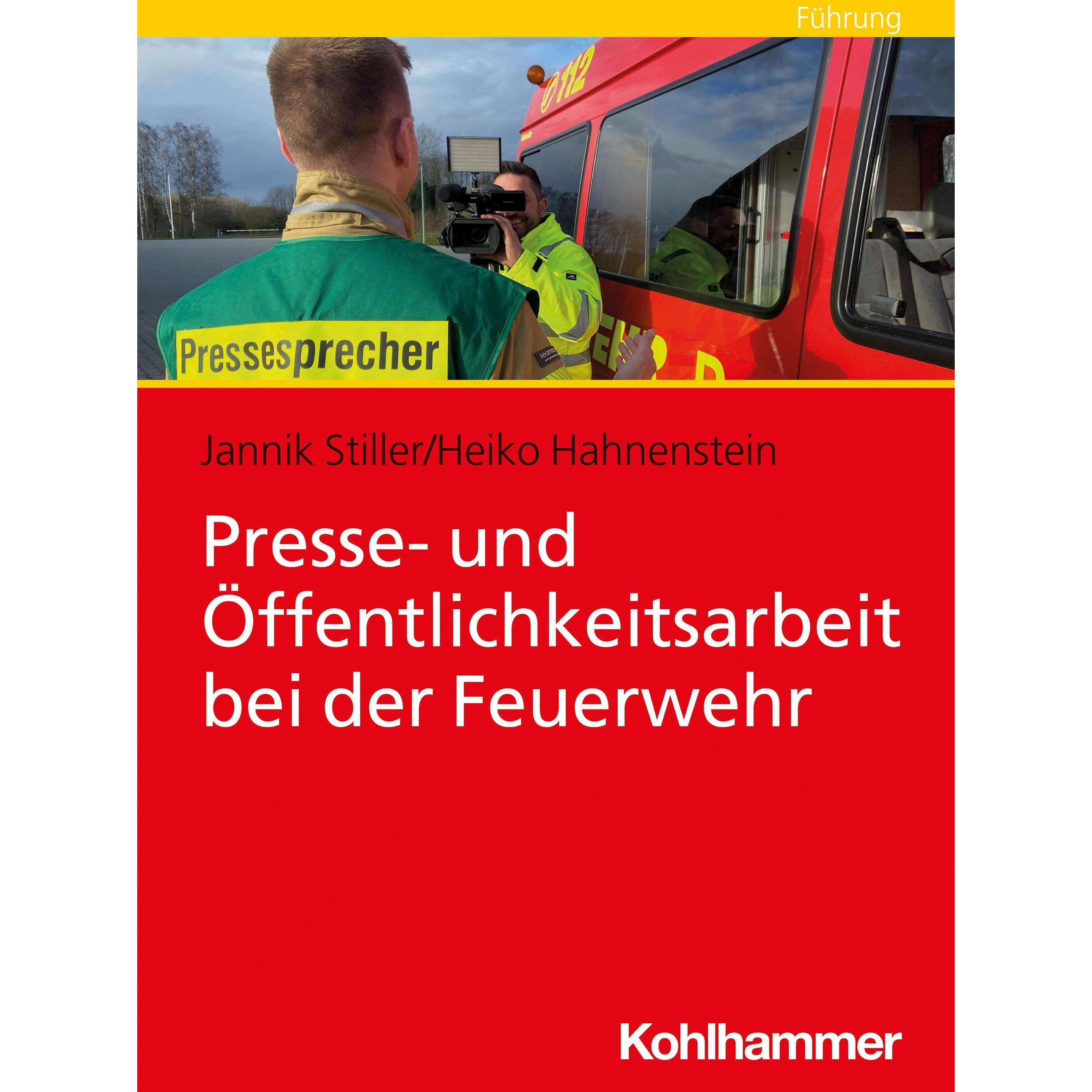 Presse- und Öffentlichkeitsarbeit bei der Feuerwehr, Fachbücher von Jannik Stiller, Heiko Hahnenstein